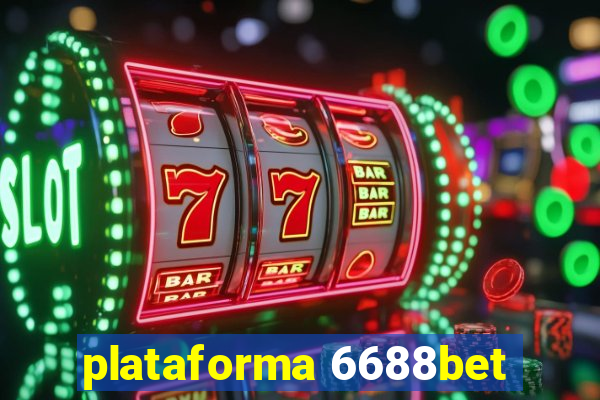 plataforma 6688bet